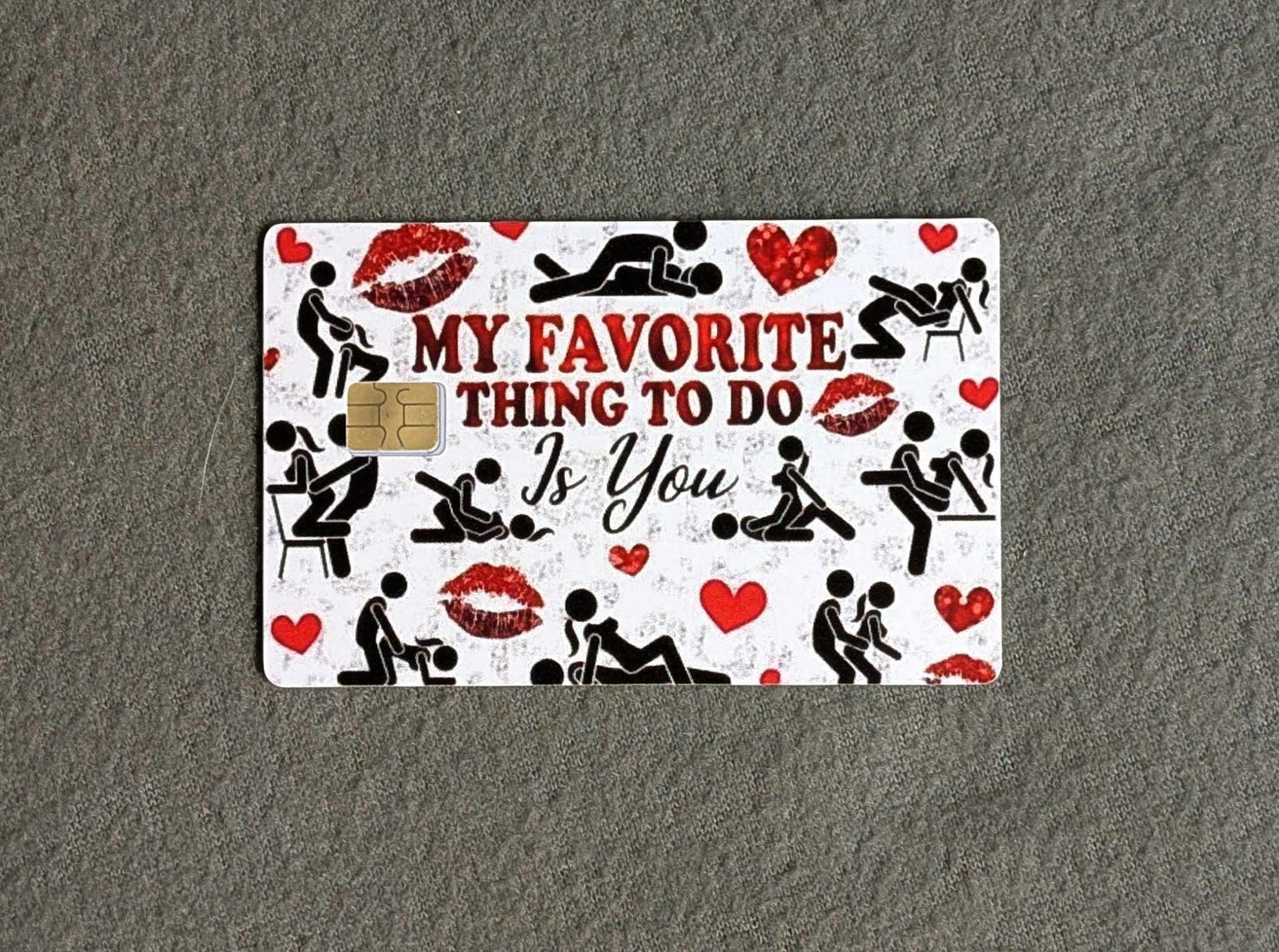 You are my Favorite Credit/Debit Card Sticker, Skin, Cover