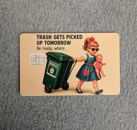 Be out with Tomorrows Trash #149 Card Protector Sticker, Overlay, Decorative Only