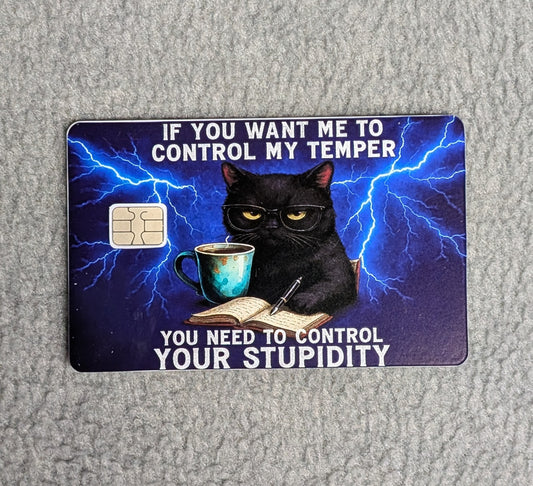 Control my Temper #150 Card Protector Sticker, Overlay, Decorative Only