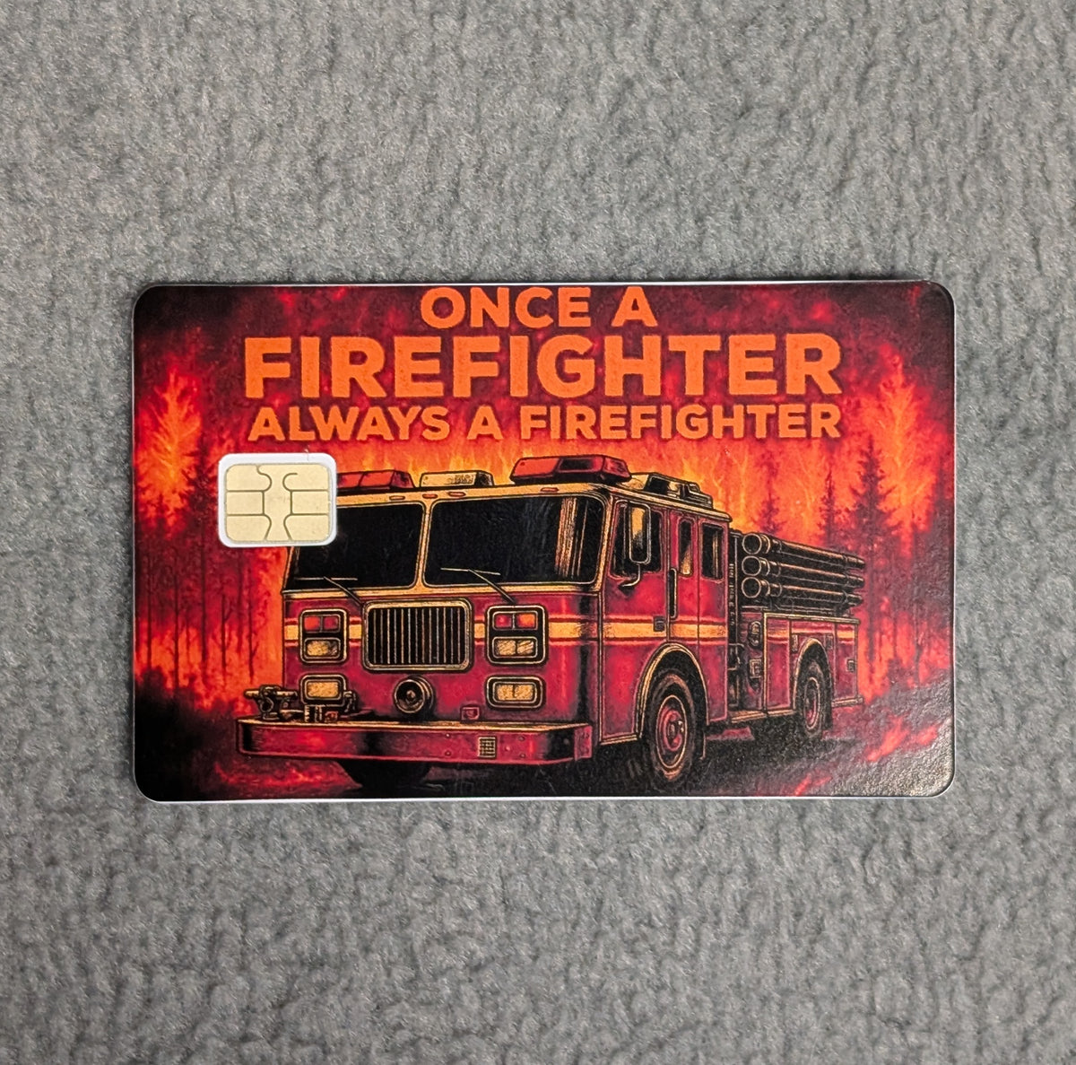 Once a firefighter Always a firefighter #176-R-2027 Card Protector Sticker, Overlay, Decorative Only