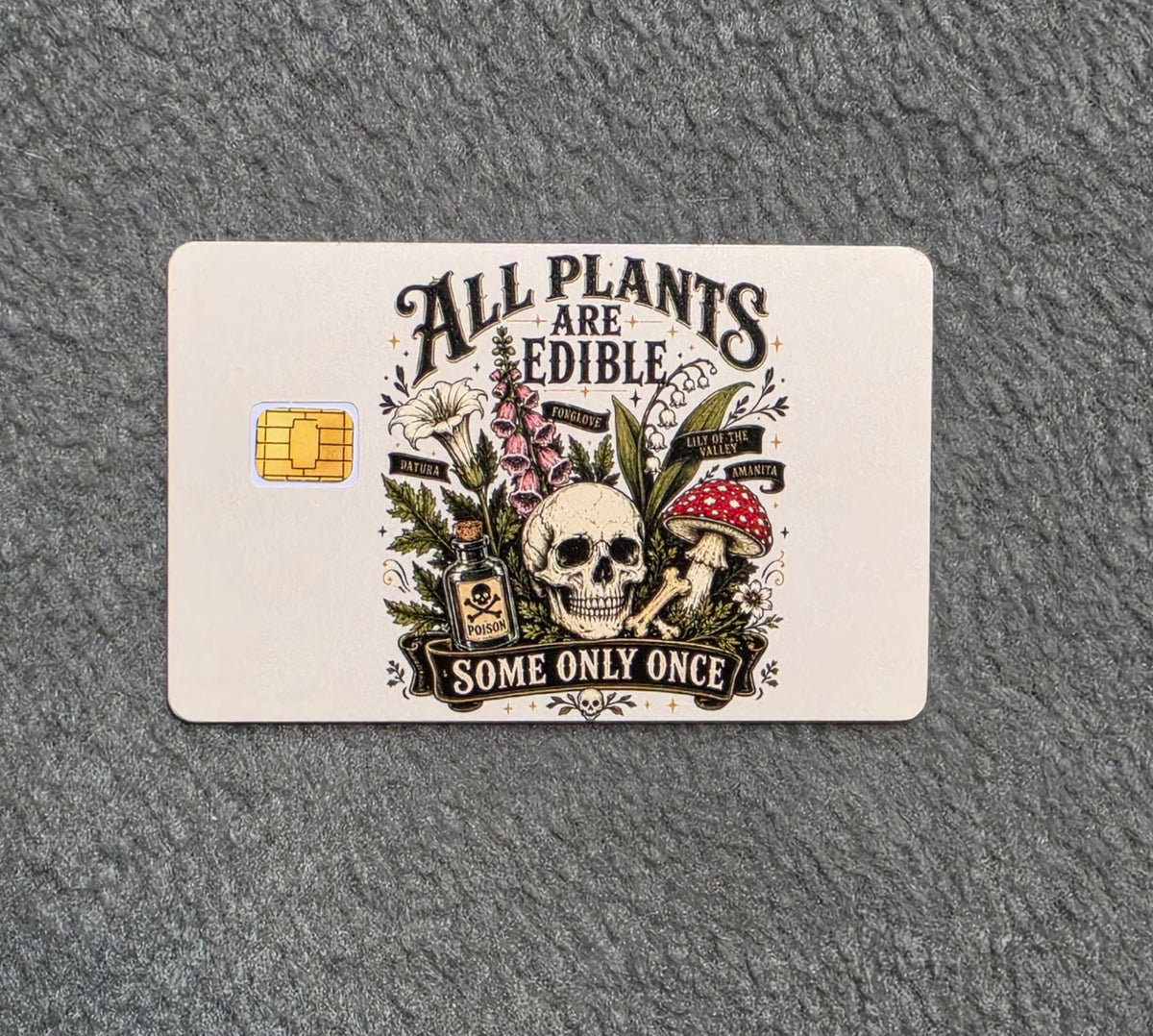 All Plants are Edible #267 Card Protector Sticker, Overlay, Decorative Only