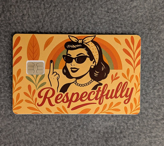 Respectfully HI funny #309 Card Protector Sticker, Overlay, Decorative Only