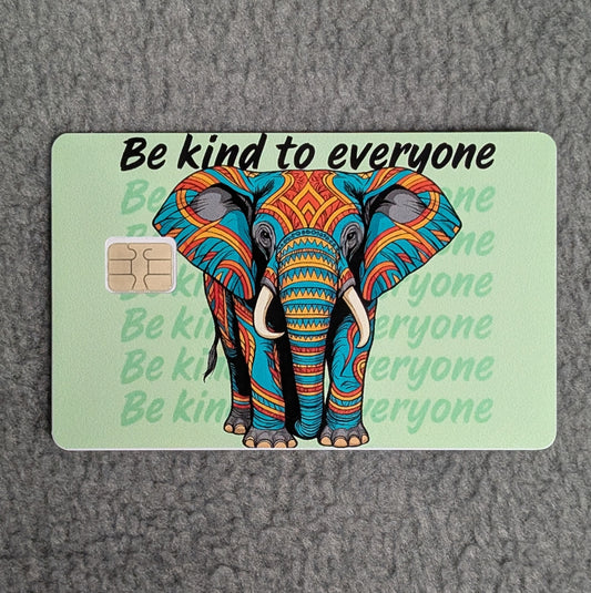 Be Kind to Everyone Elephant #313 Card Protector Sticker, Overlay, Decorative Only