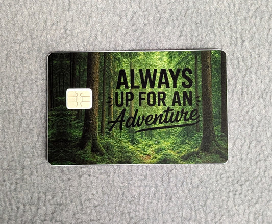 Always up for an Adventure #328 Card Protector Sticker, Overlay, Decorative Only