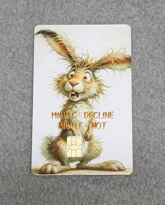 Stressed Rabbit Might Decline Might Not Credit/Debit Card Sticker, Skin, Cover