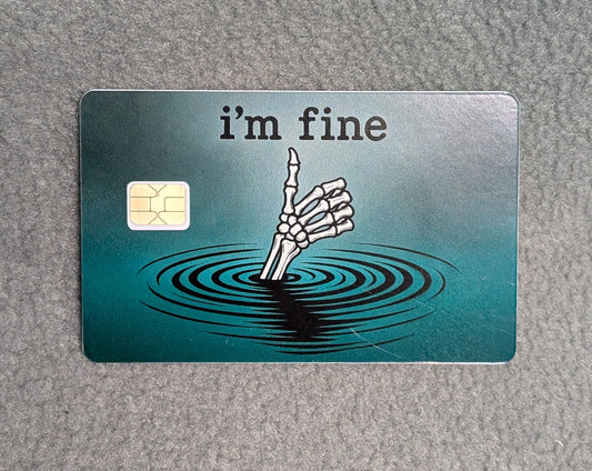 I'm Fine funny #52 Credit/Debit Card Sticker, Skin, Cover