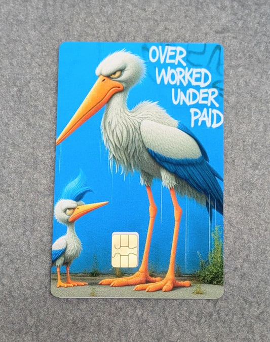 Big Bird Over Worked Under Paid Credit/Debit Card Sticker, Skin, Cover
