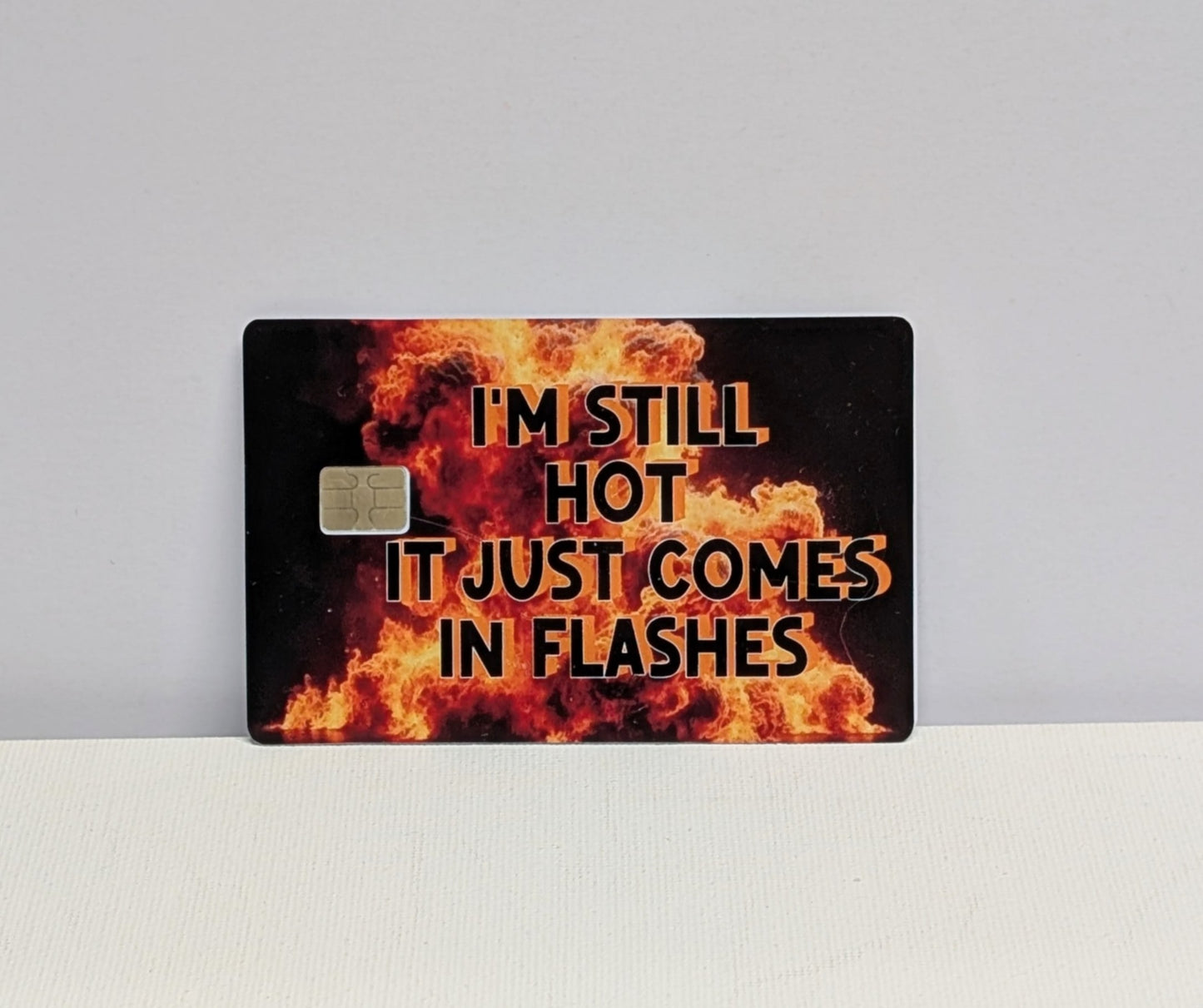 Hot Flashes Credit/Debit Card Sticker, Skin, Cover