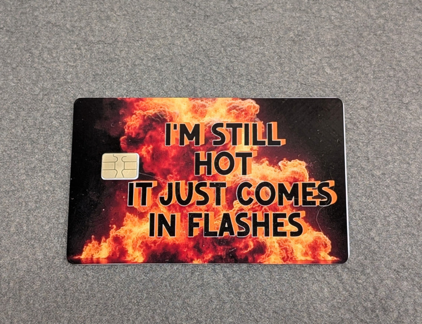 Hot Flashes Credit/Debit Card Sticker, Skin, Cover