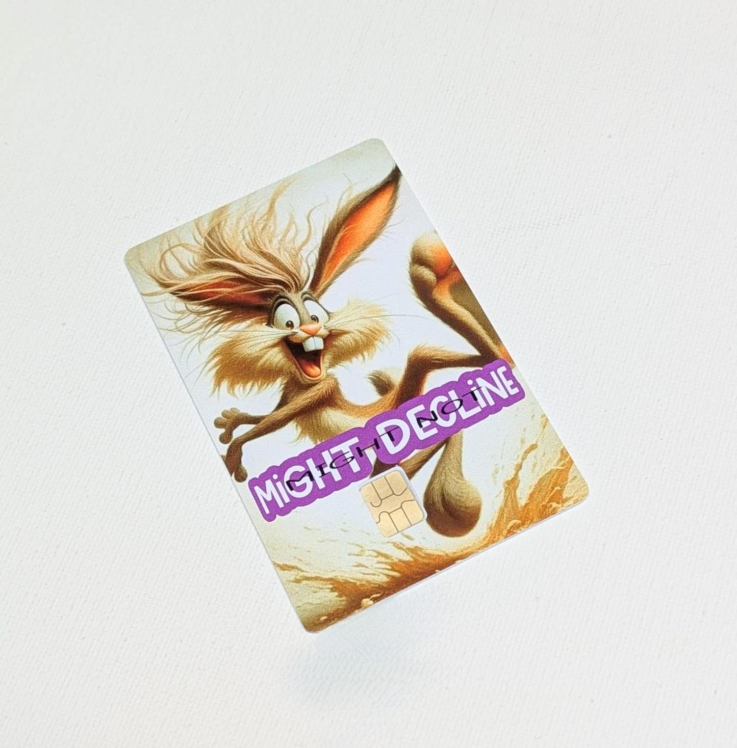 Hippity Hop Might Decline Might Not Credit/Debit Card Sticker, Skin, Cover