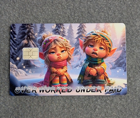 Tired Elves Over Worked Under Paid Credit/Debit Card Sticker, Skin, Cover