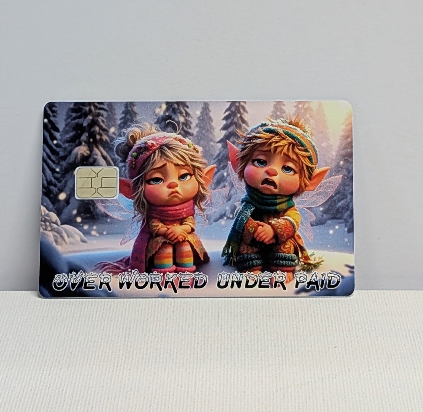 Tired Elves Over Worked Under Paid Credit/Debit Card Sticker, Skin, Cover