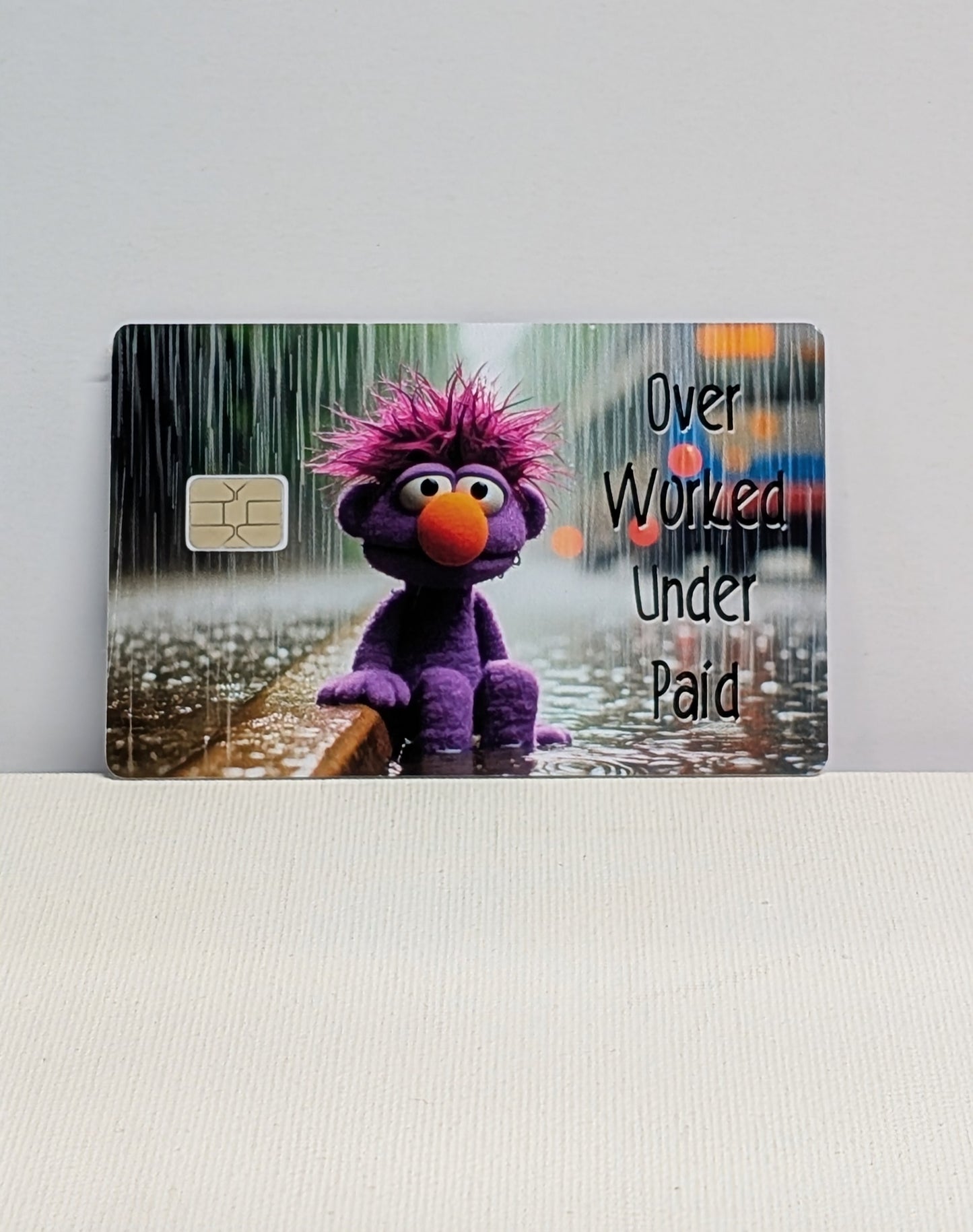 Caught in the Rain Over Worked Under Paid Credit/Debit Card Sticker, Skin, Cover