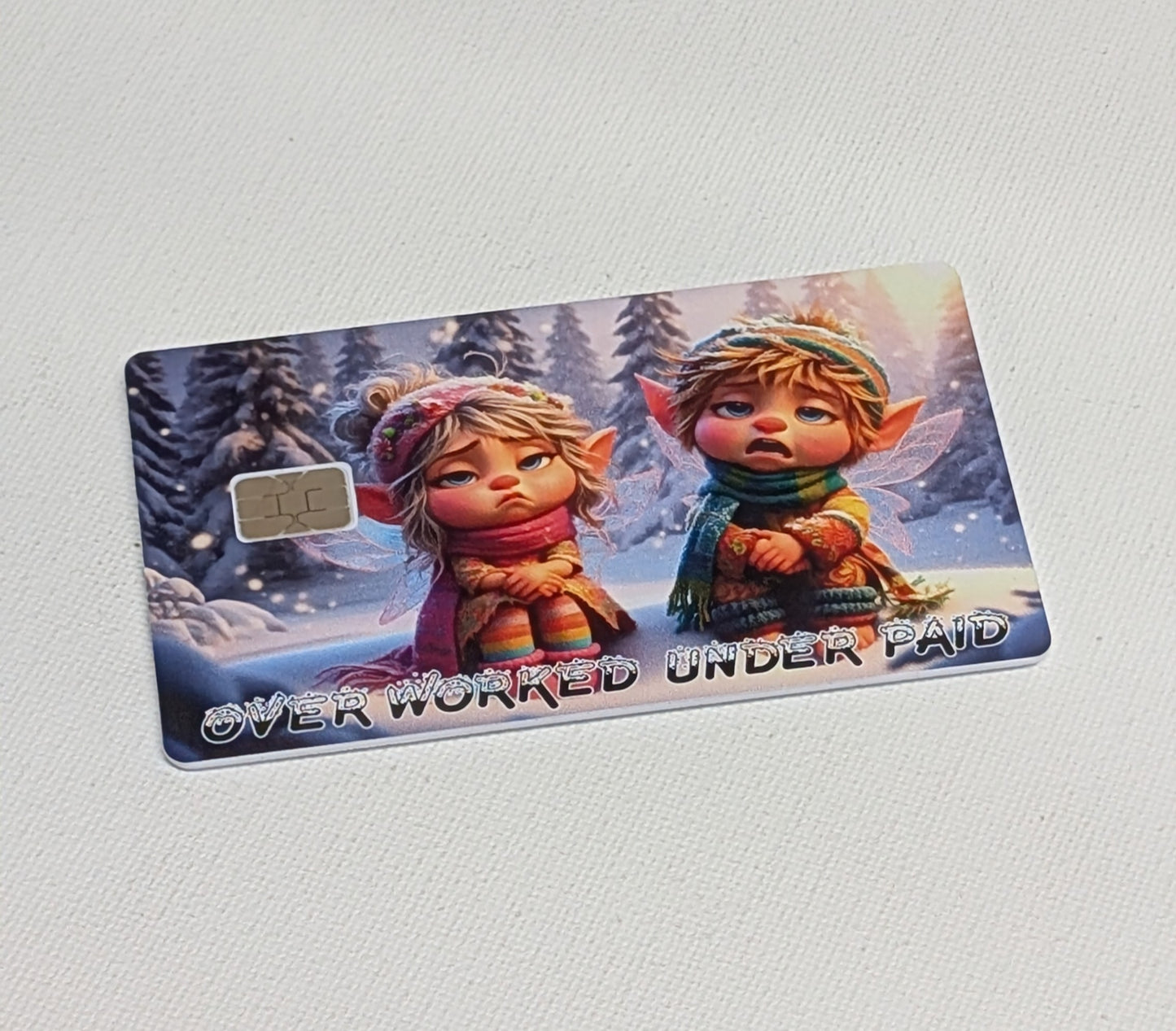 Tired Elves Over Worked Under Paid Credit/Debit Card Sticker, Skin, Cover
