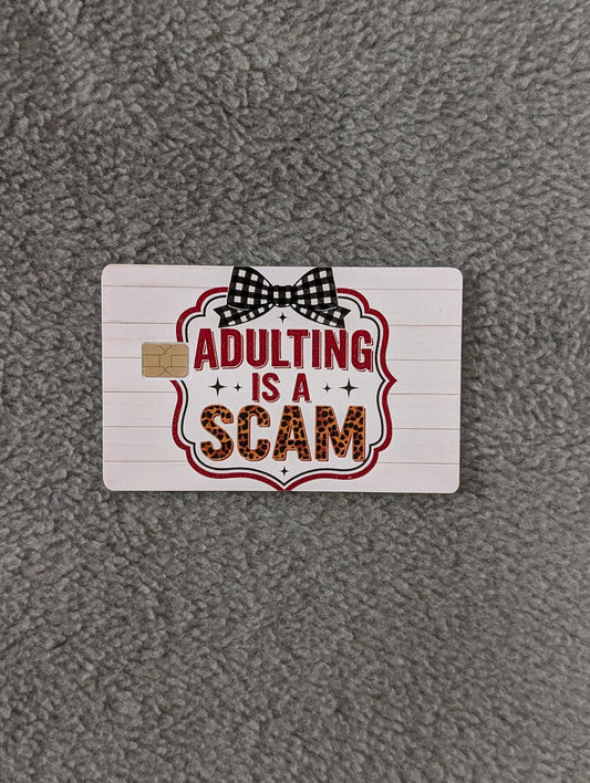 Adulting is a Scam Credit/Debit Card Sticker, Skin, Cover