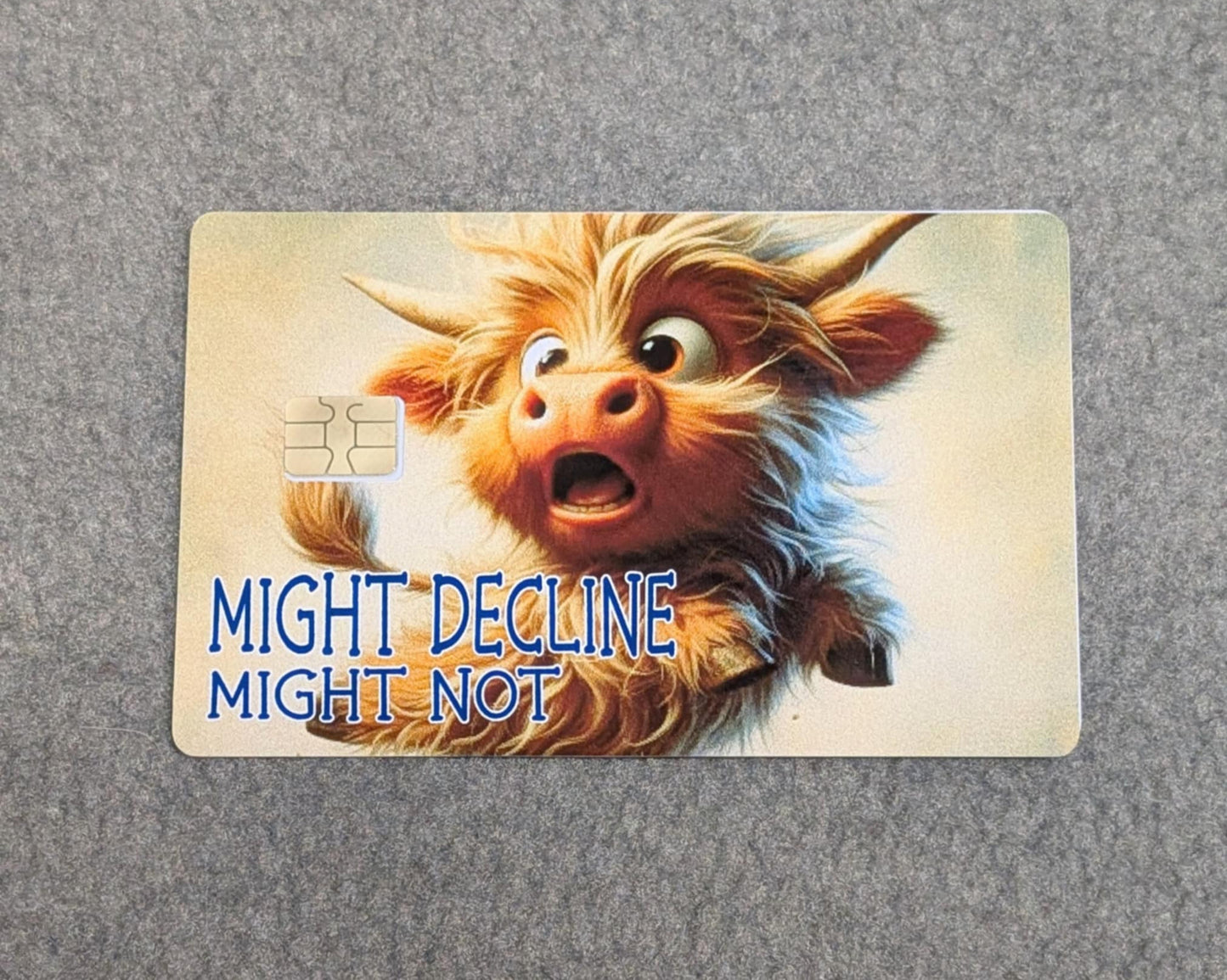 Ut-Oh Highland Might Decline Might Not Credit/Debit Card Sticker, Skin, Cover